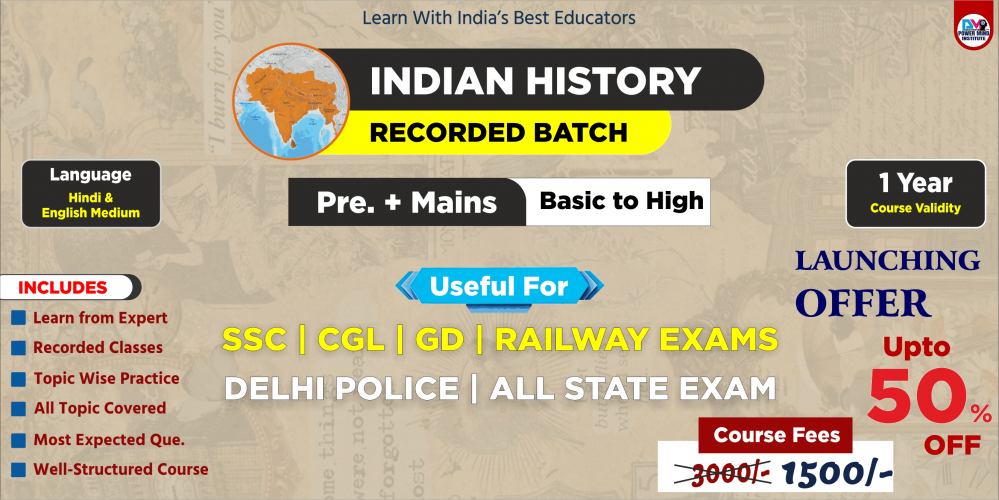 Indian History Special Course – Complete History for Competitive Exams